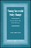 Timing Successful Policy Change: Lessons from the Civil Service