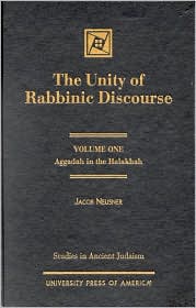 The Unity of Rabbinic Discourse: Aggadah in the Halakhah