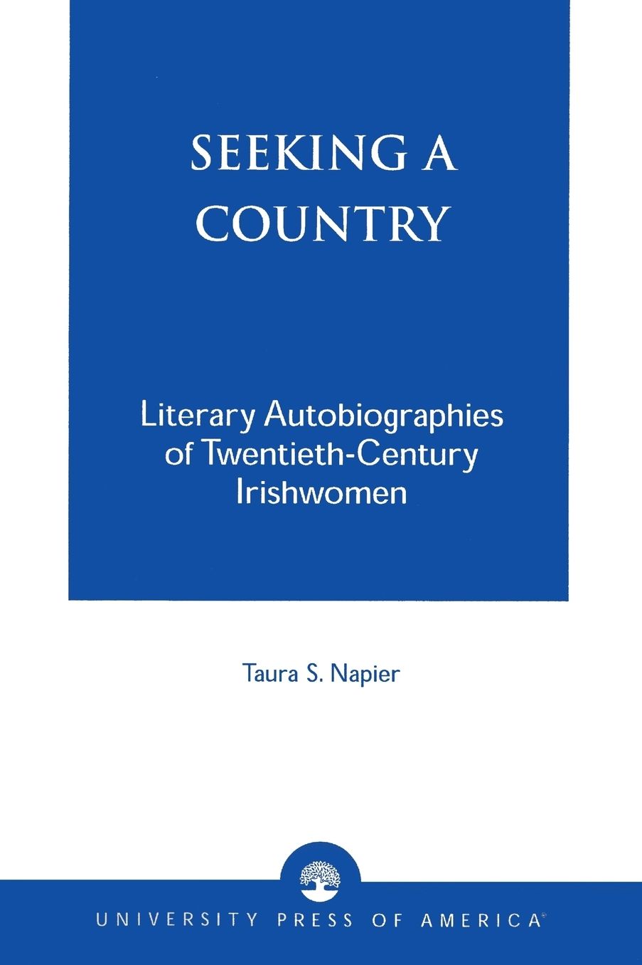 Seeking a Country: Literary Autobiographies of Twentieth-Century Irishwomen