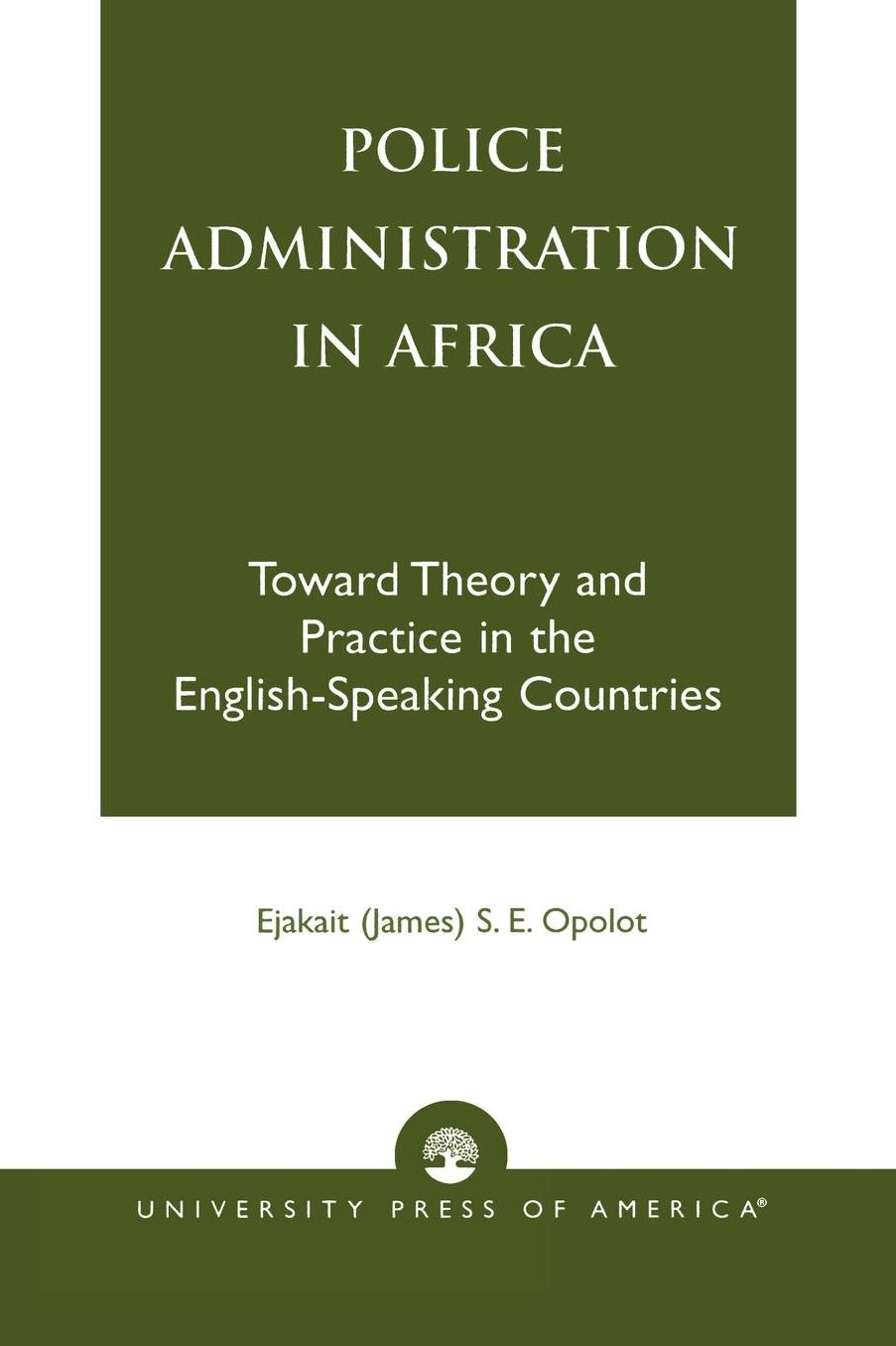 Police Administration In Africa, Second Edition