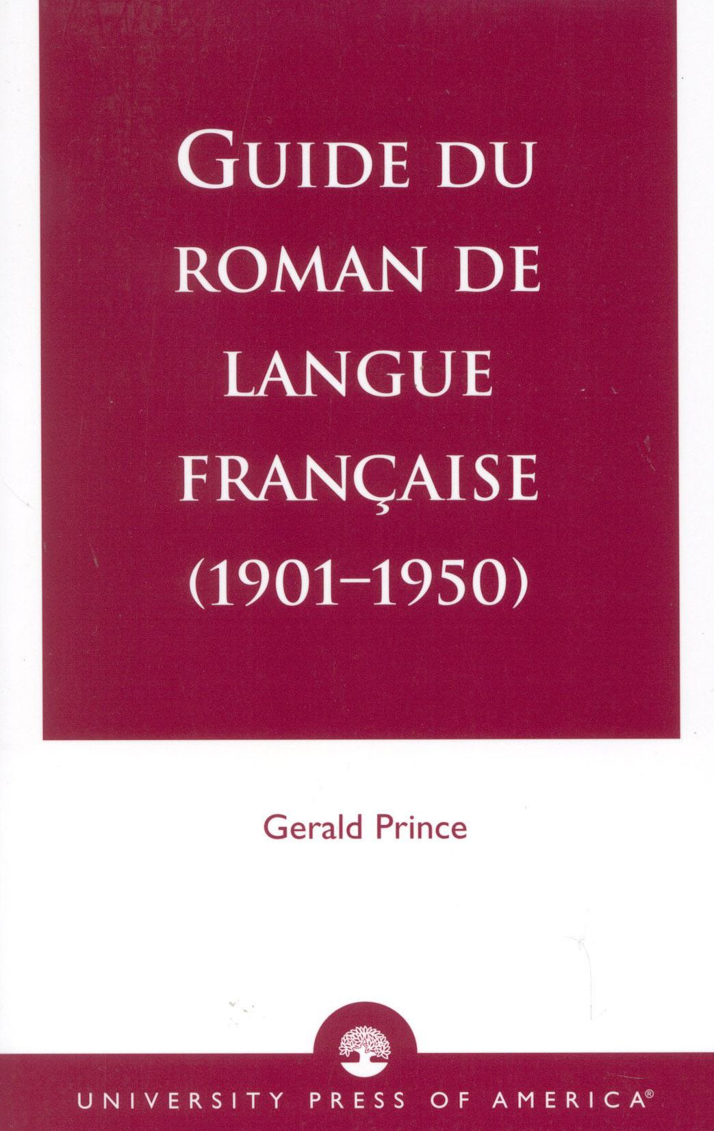 Guide du Roman de Langue Frantaise (1901-1950)