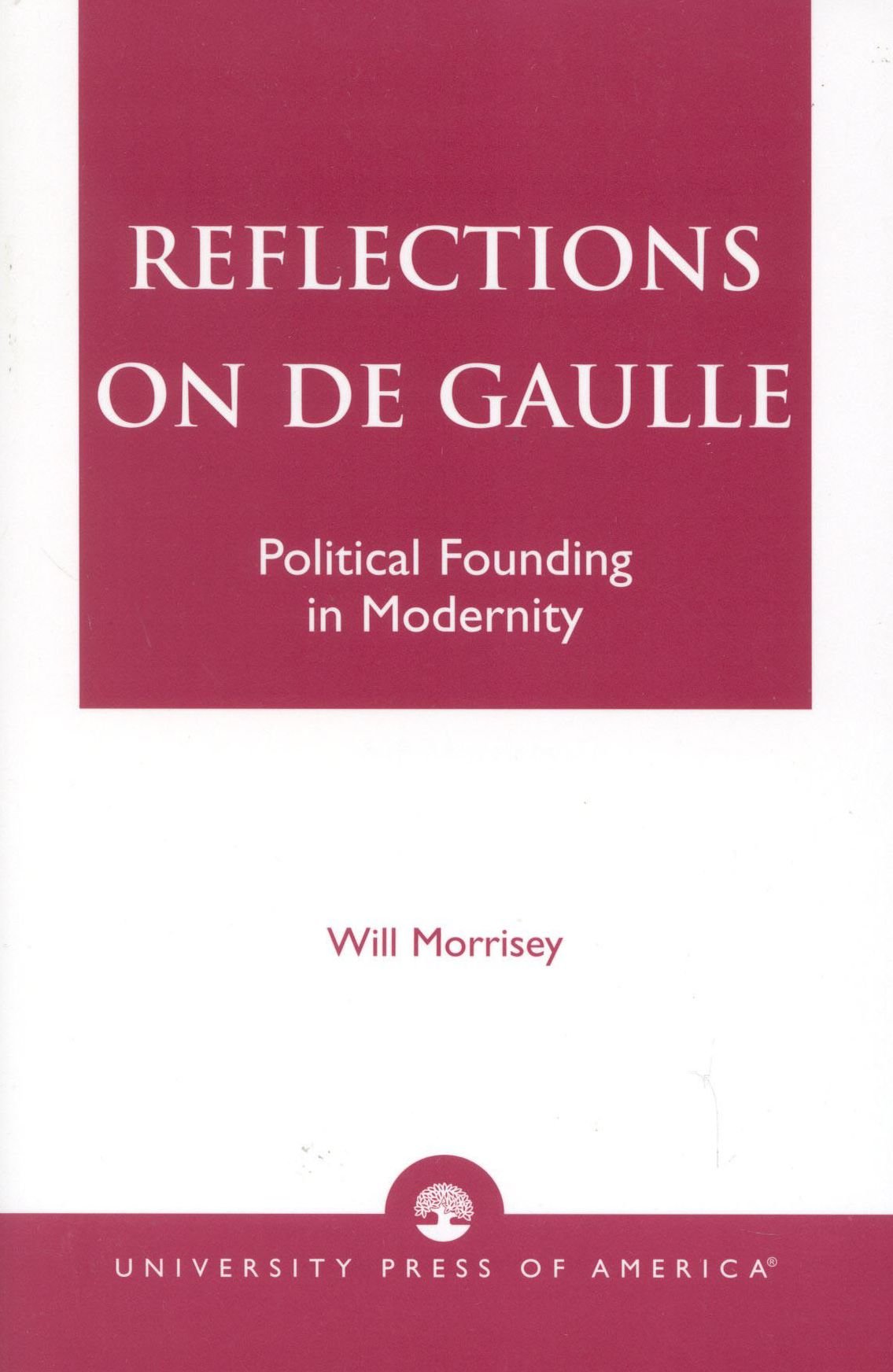 Reflections on de Gaulle: Political Founding in Modernity