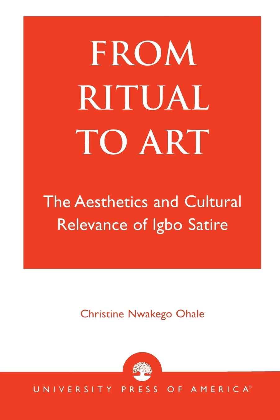 From Ritual to Art: The Aesthetics and Cultural Relevance of Igbo Satire