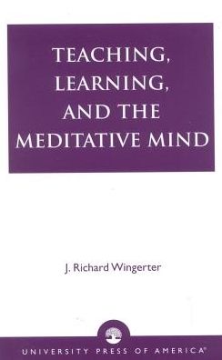 Teaching, Learning, and the Meditative Mind