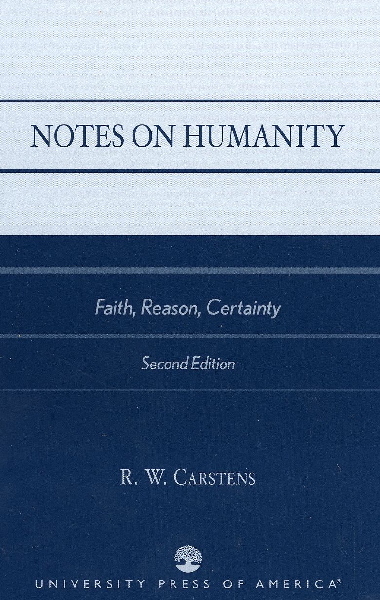 Notes on Humanity: Faith, Reason, Certainty