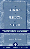The Forging of Freedom of Speech: Essays on Argumentation in Congressional Debates on the Bill of Rights and on the Sedition Act