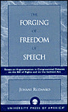 The Forging of Freedom of Speech: Essays on Argumentation in Congressional Debates on the Bill of Rights and on the Sedition Act
