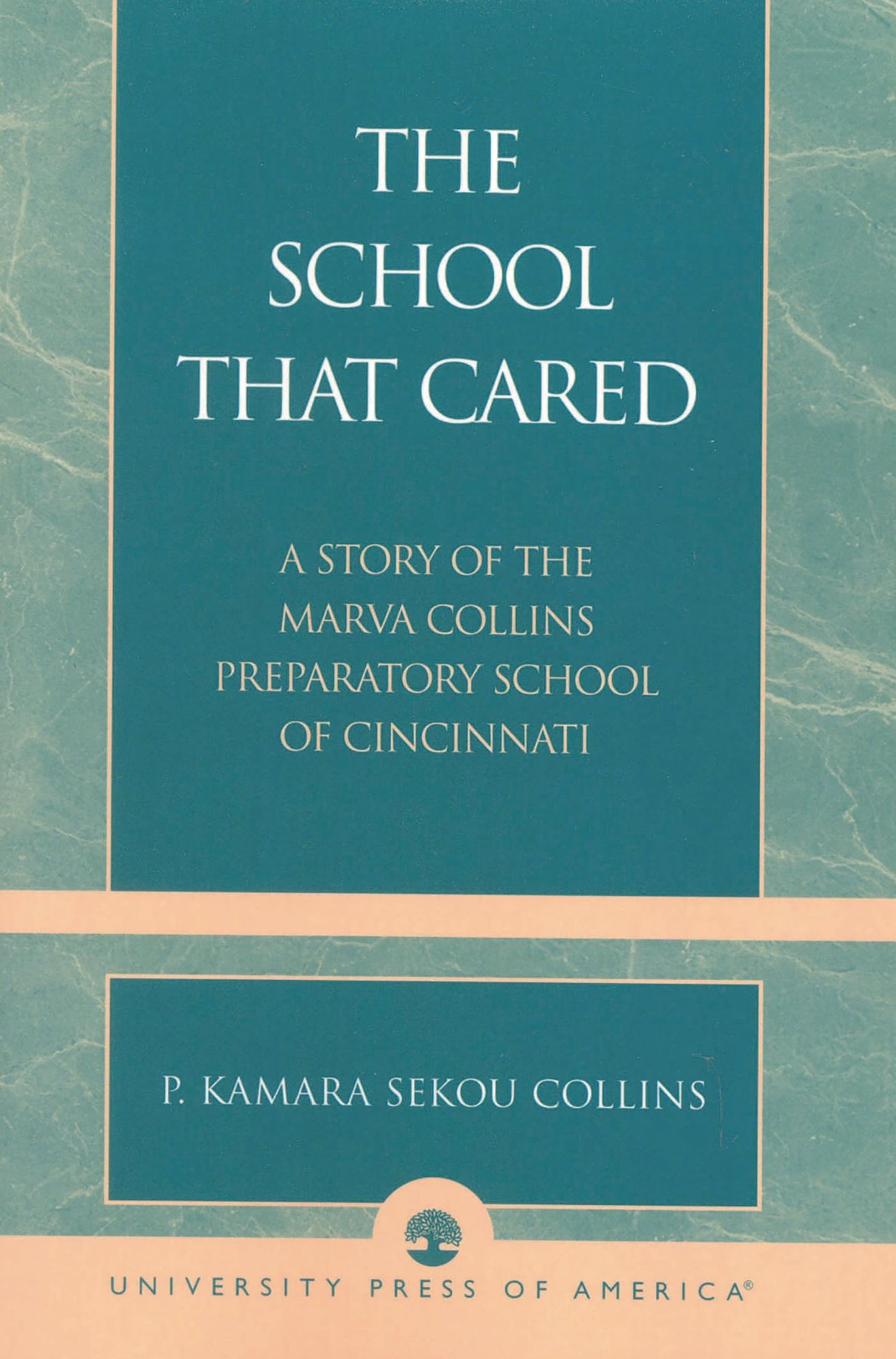 The School that Cared: A Story of the Marva Collins Preparatory School of Cincinnati