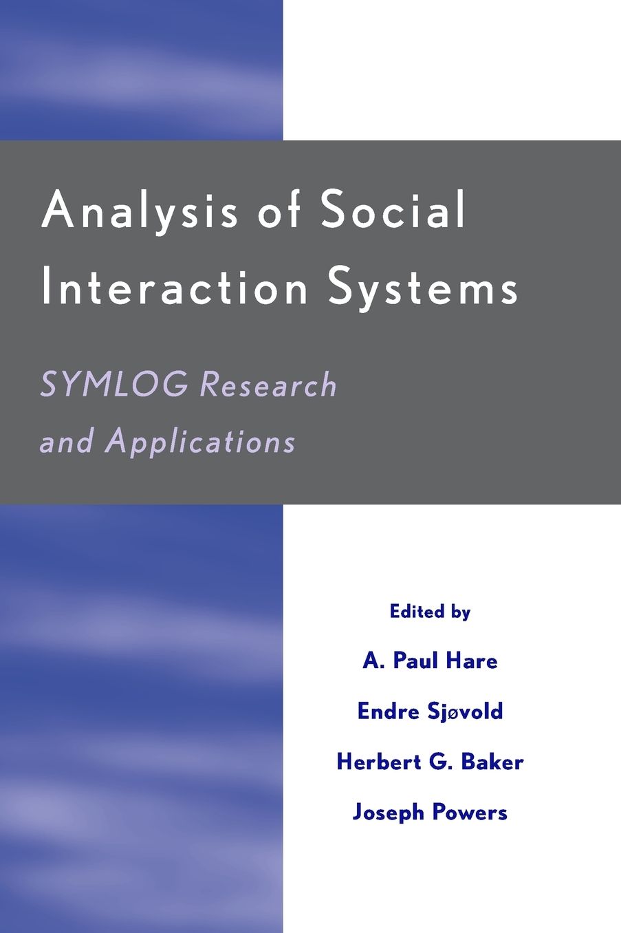 Analysis of Social Interaction Systems: Symlog Research