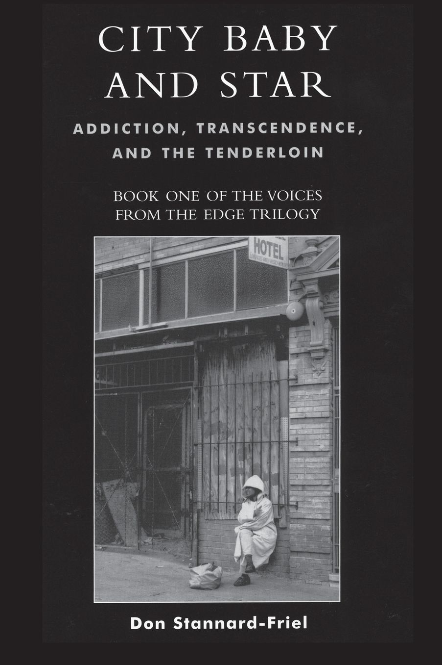 City Baby and Star: Addiction, Transcendence, and the Tenderloin