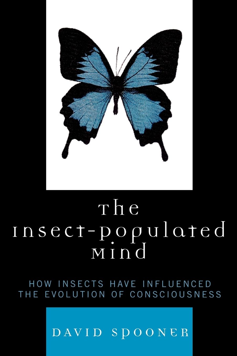 The Insect-Populated Mind: How Insects Have Influenced the Evolution of Consciousness