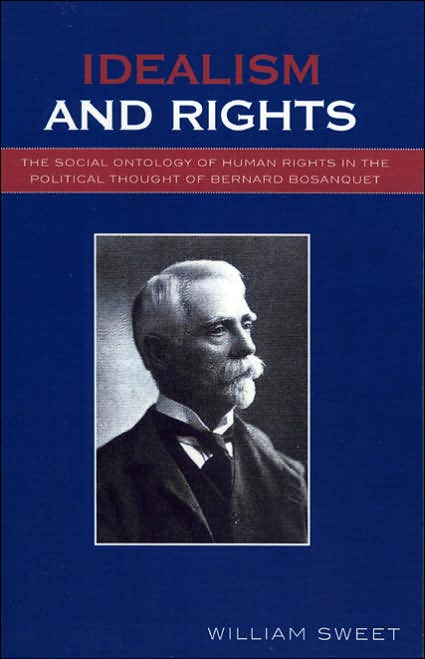 Idealism and Rights: The Social Ontology of Human Rights in the Political Thought of Bernard Bosanquet