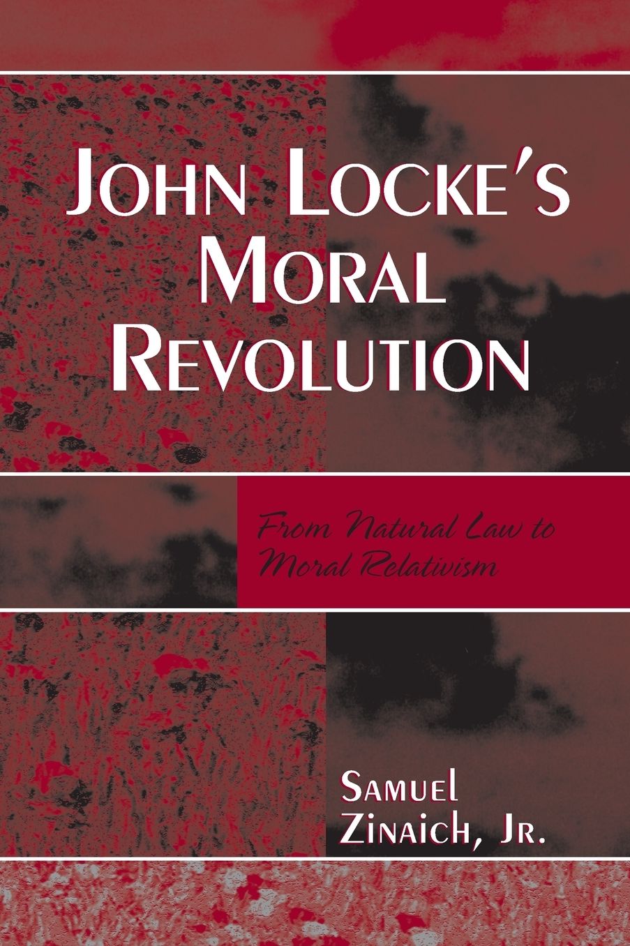 John Locke's Moral Revolution: From Natural Law to Moral Relativism