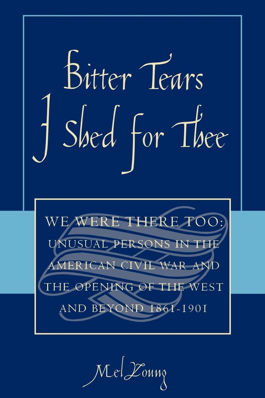 Bitter Tears I Shed for Thee: We Were There Too