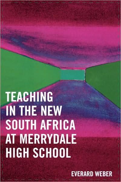 Teaching in the New South Africa at Merrydale High School