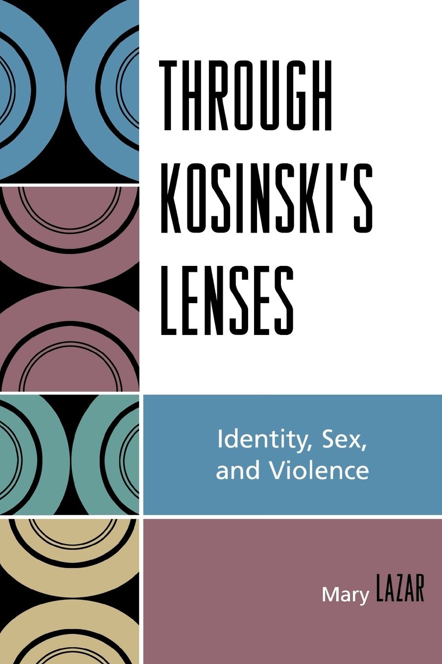Through Kosinski's Lenses: Identity, Sex, and Violence