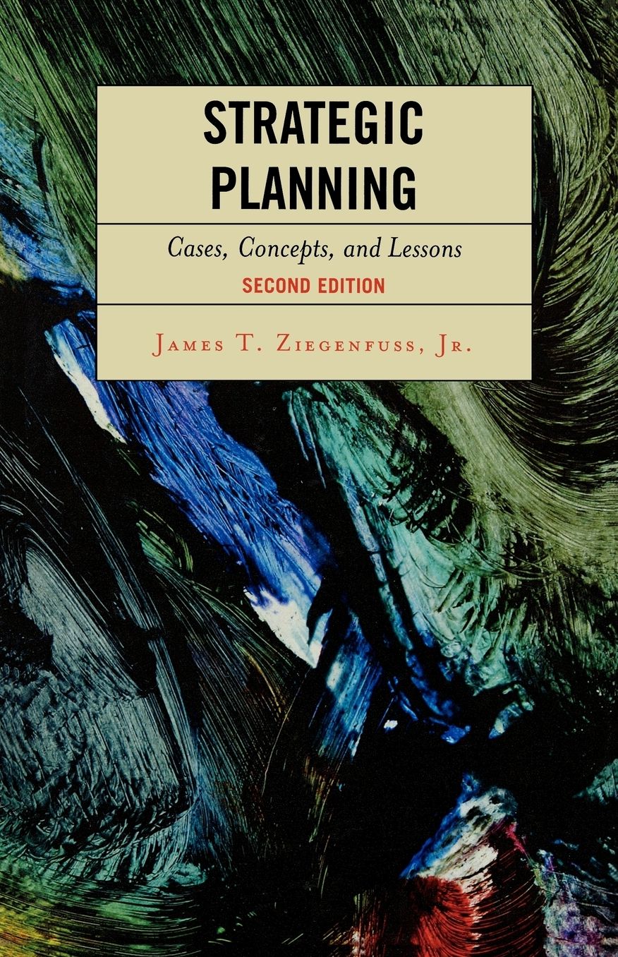 Strategic Planning: Cases, Concepts, and Lessons
