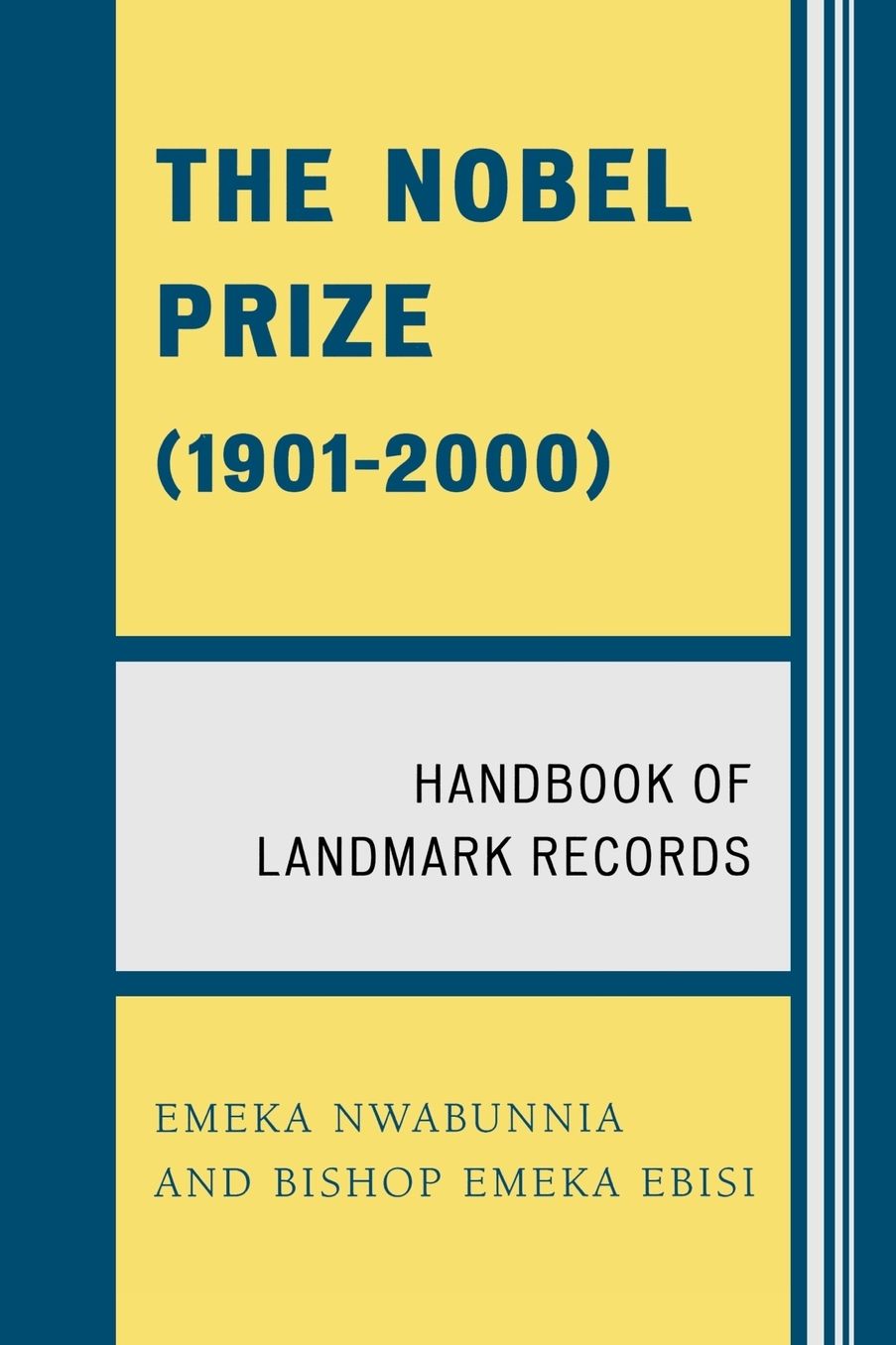 The Nobel Prize (1901D2000): Handbook of Landmark Records