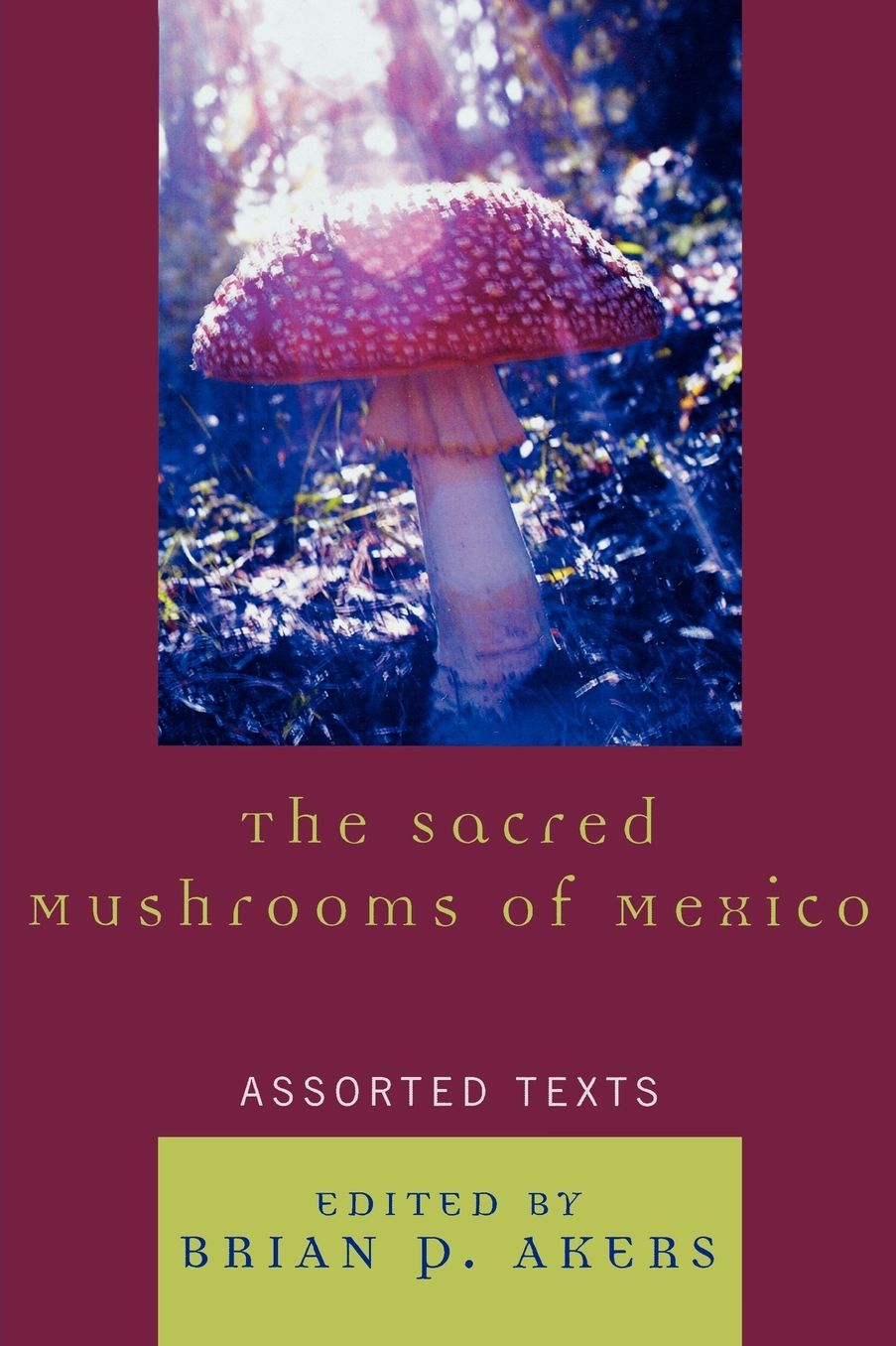 Sacred Mushrooms Of Mexico