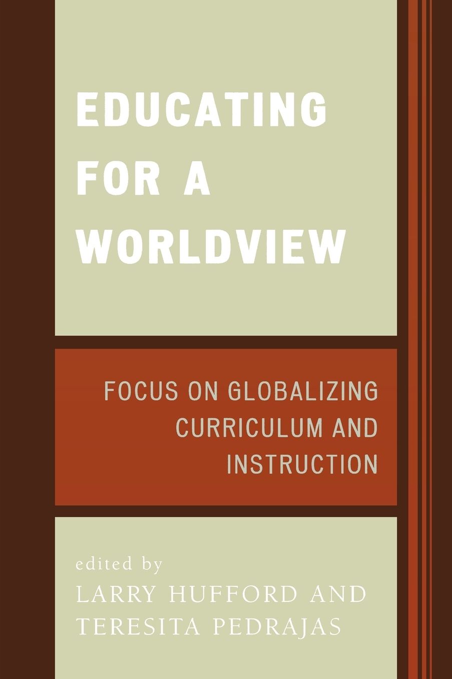 Educating for a Worldview: Focus on Globalizing Curriculum and Instruction