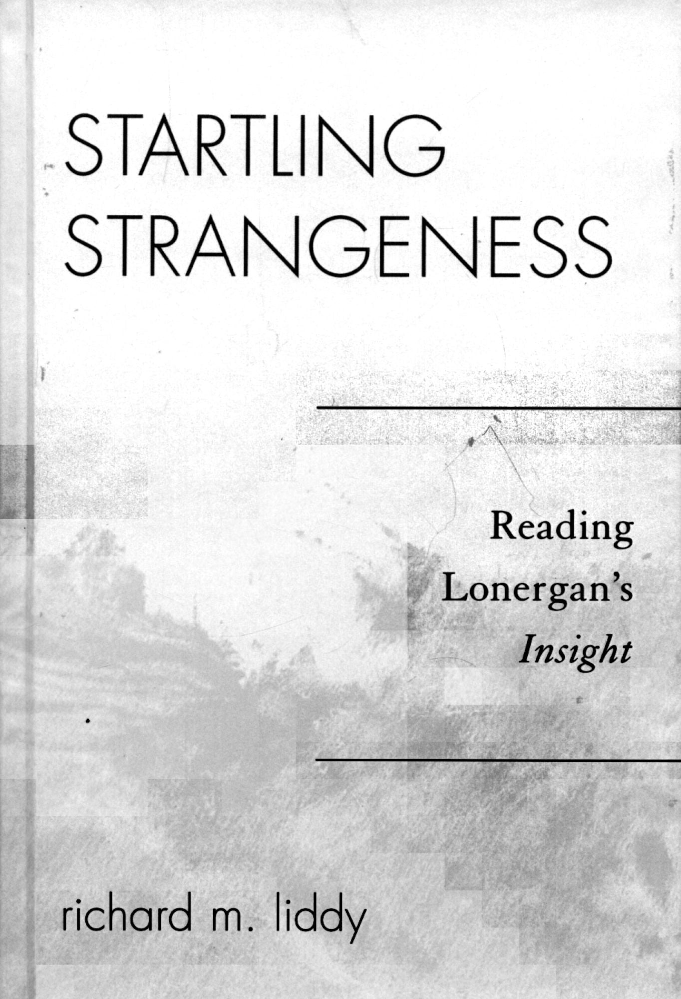 Startling Strangeness: Reading Lonergan's Insight