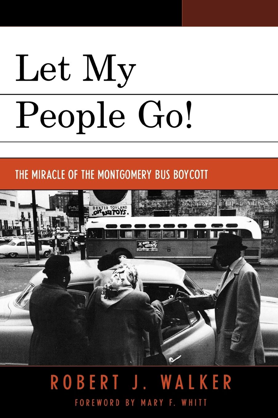 Let My People Go!: 'The Miracle of the Montgomery Bus Boycott'