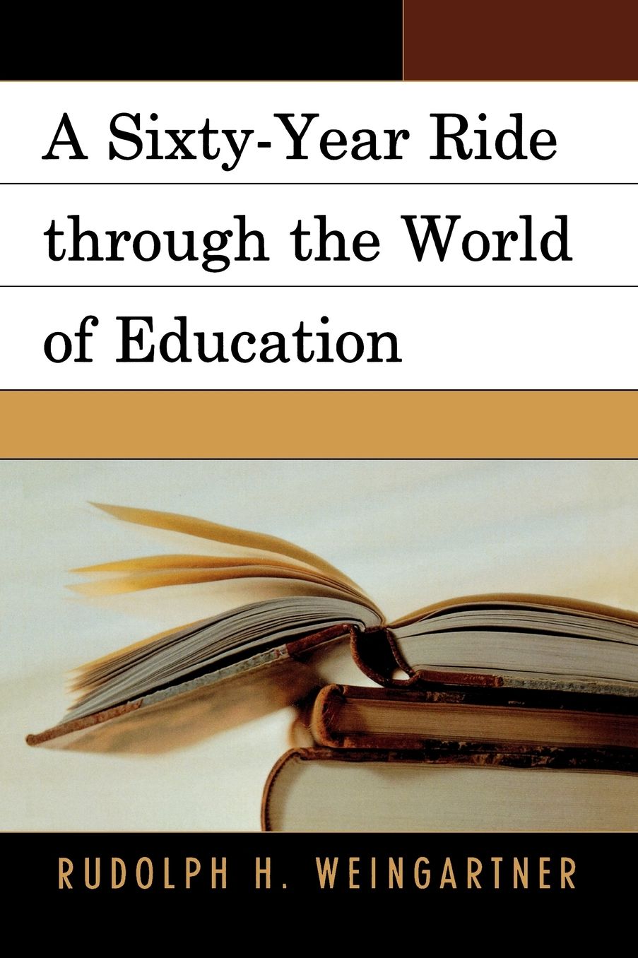 A Sixty-Year Ride through the World of Education