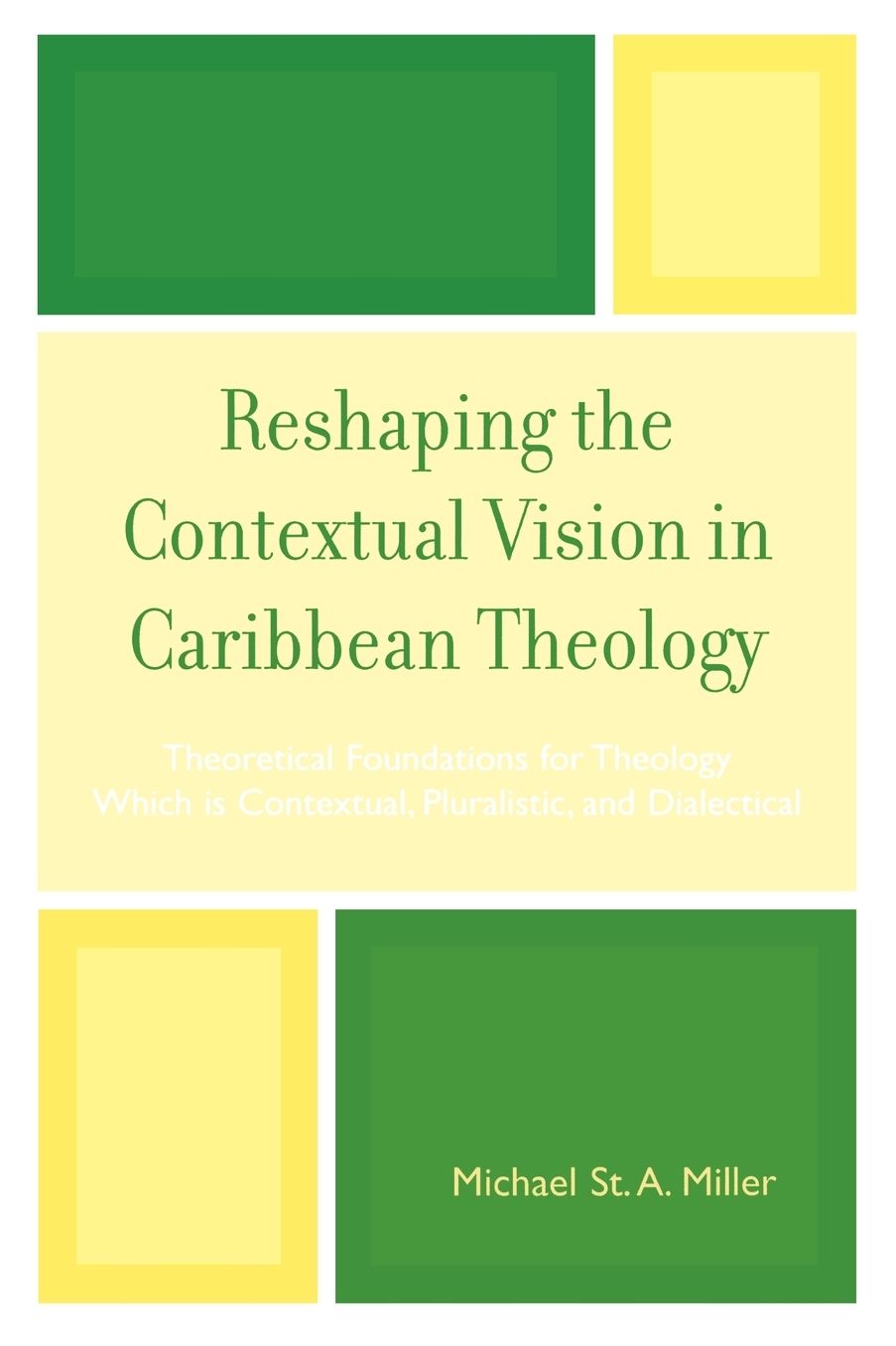 Reshaping The Contextual Vision In Caribbean Theology