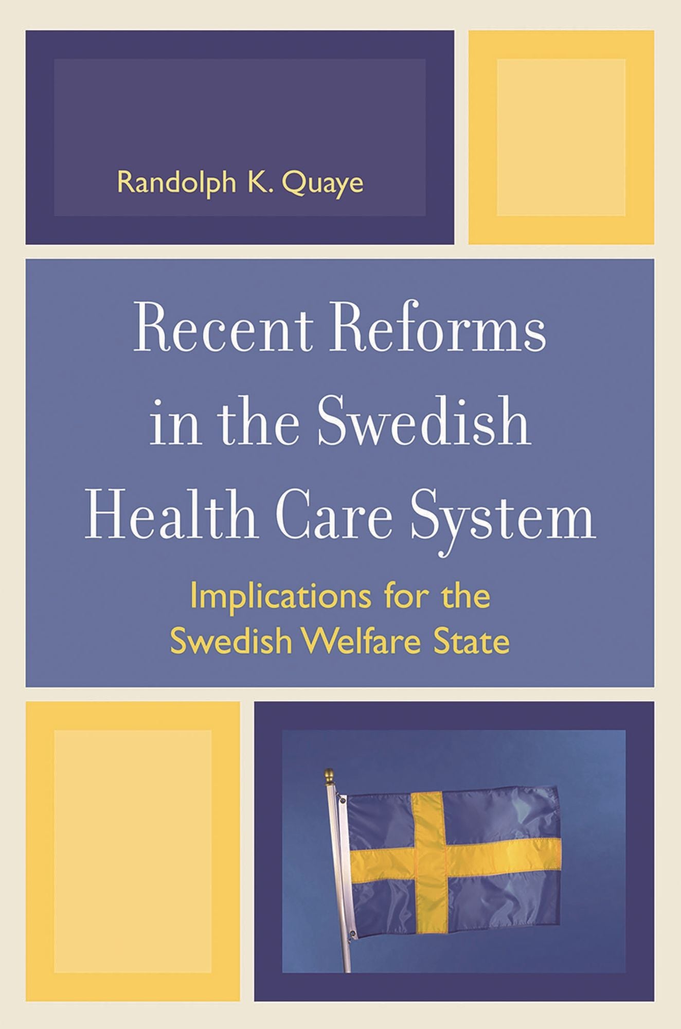 Recent Reforms In The Swedish Health Care System