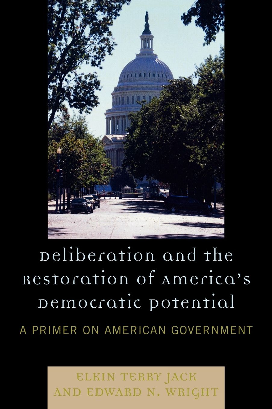 Deliberation and the Restoration of America's Democratic Potential: A Primer on American Government