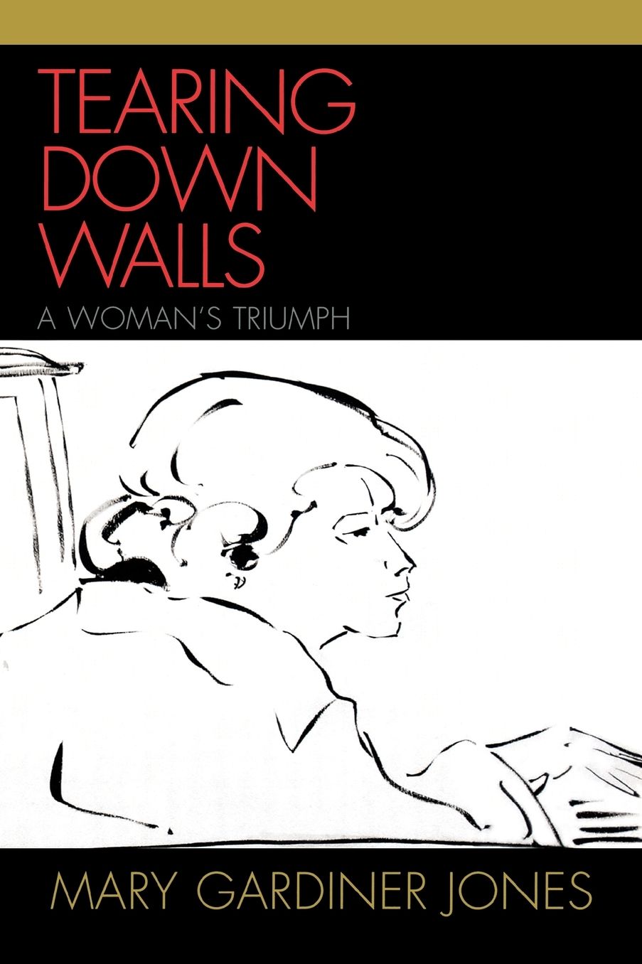 Tearing Down Walls: A Woman's Triumph