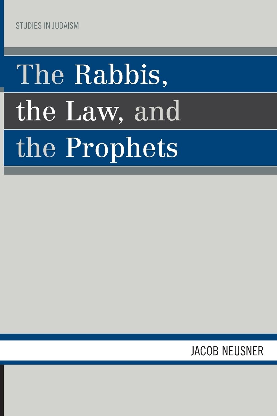 The Rabbis, the Law, and the Prophets