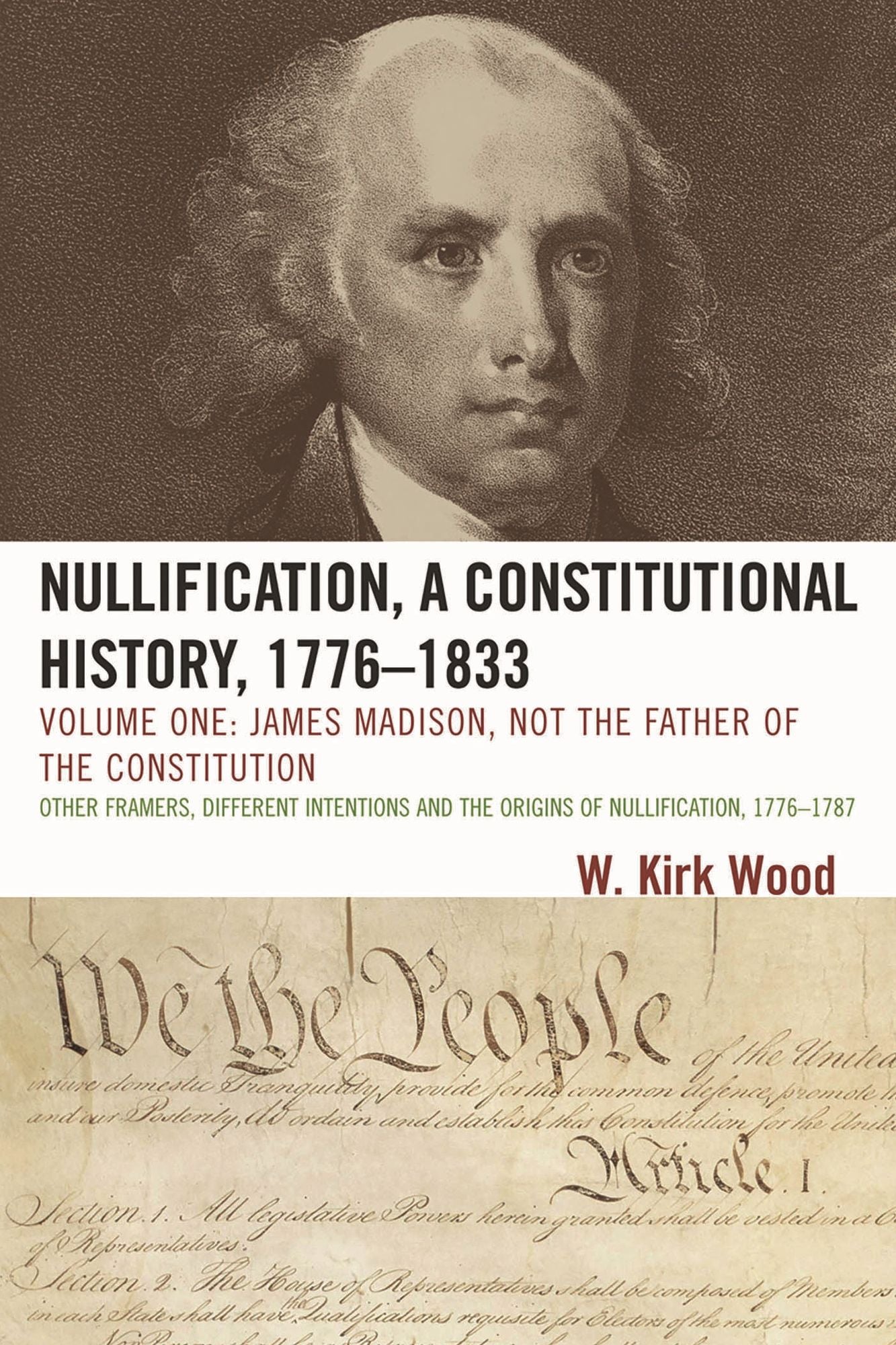 Nullification, A Constitutional History, 1776-1833