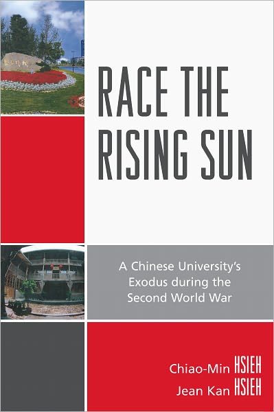 Race the Rising Sun: A Chinese University's Exodus during the Second World War