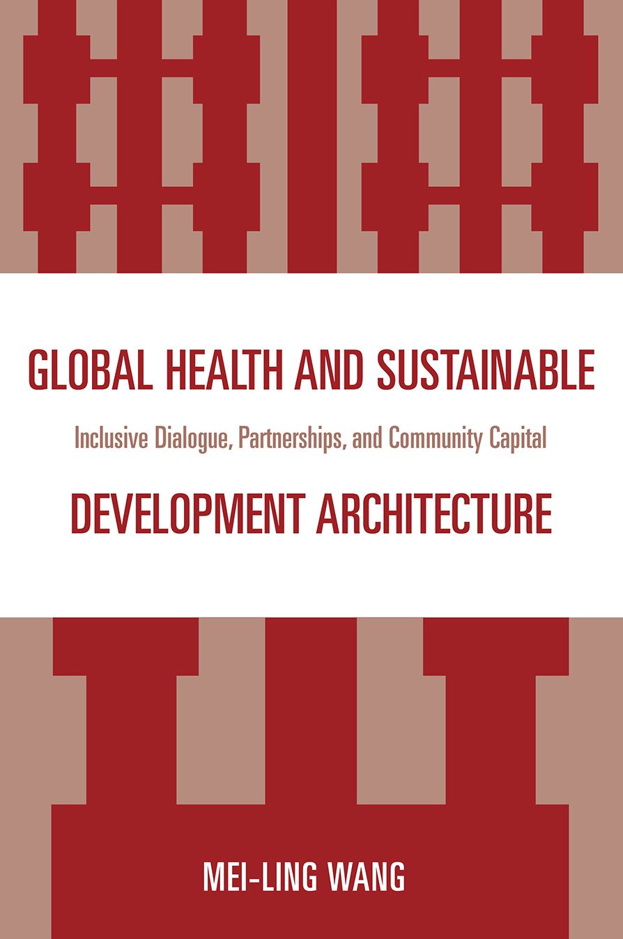 Global Health and Sustainable Development Architecture: Inclusive Dialogue, Partnerships, and Community Capital