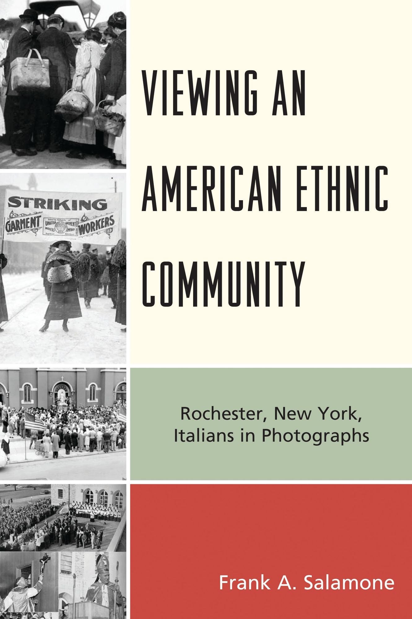 Viewing an American Ethnic Community: Rochester, New York, Italians in Photographs