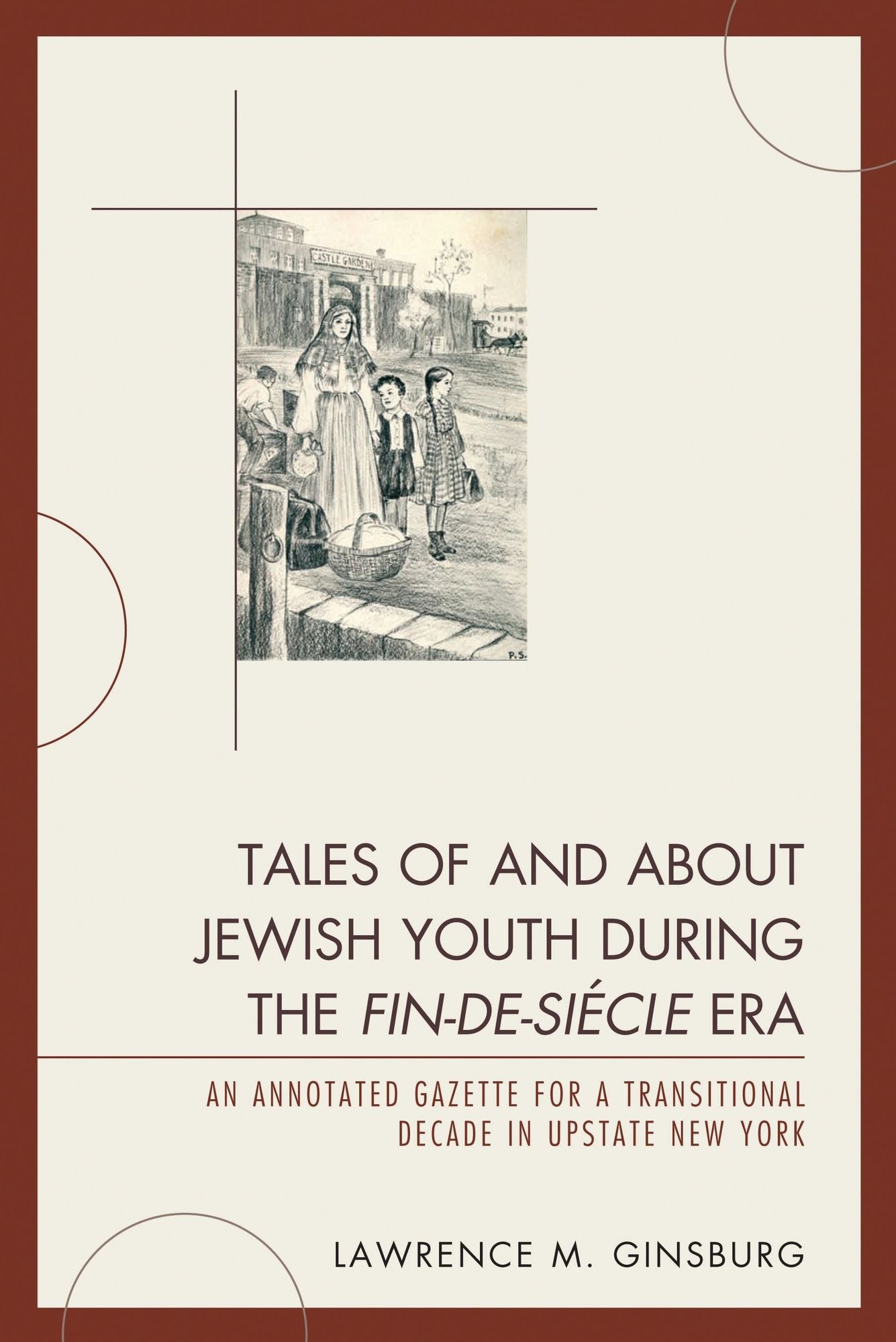 Tales of and about Jewish Youth during the Fin-de-siécle Era: An Annotated Gazette for a Transitional Decade in Upstate New York