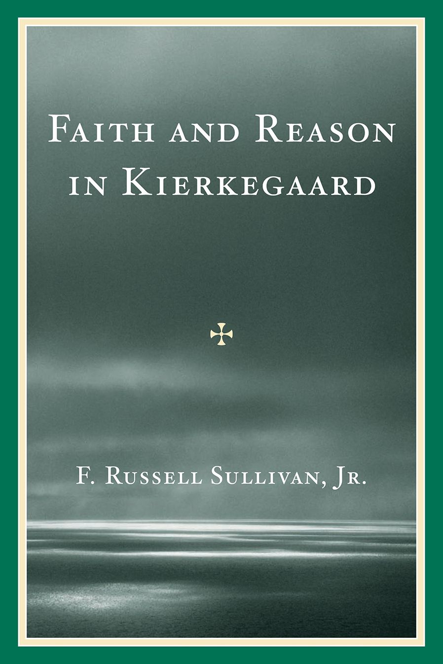 Faith and Reason in Kierkegaard