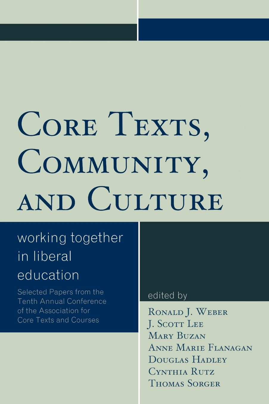 Core Texts, Community, and Culture: Working Together for Liberal Education