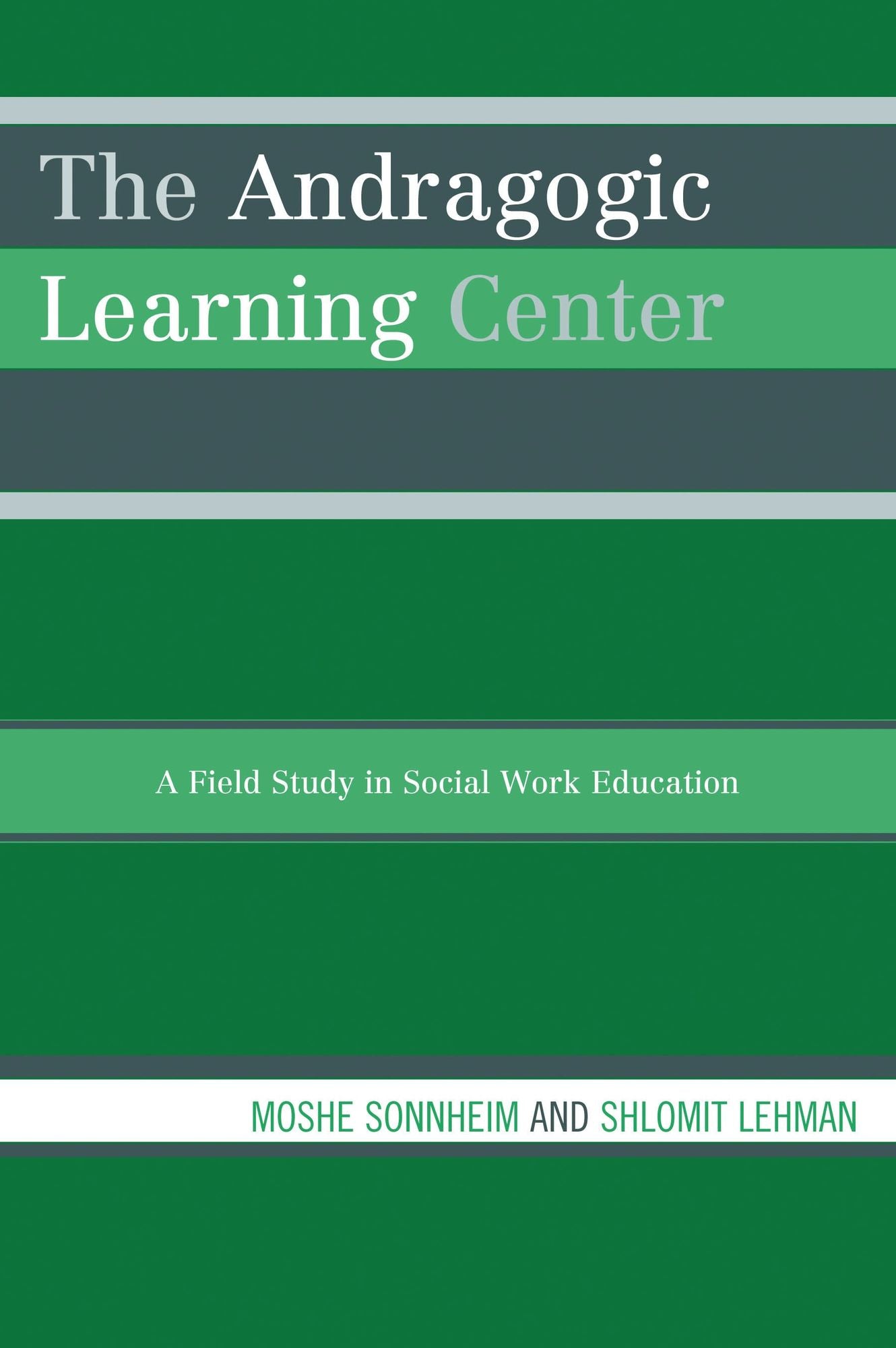 The Andragogic Learning Center: A Field Study in Social Work Education