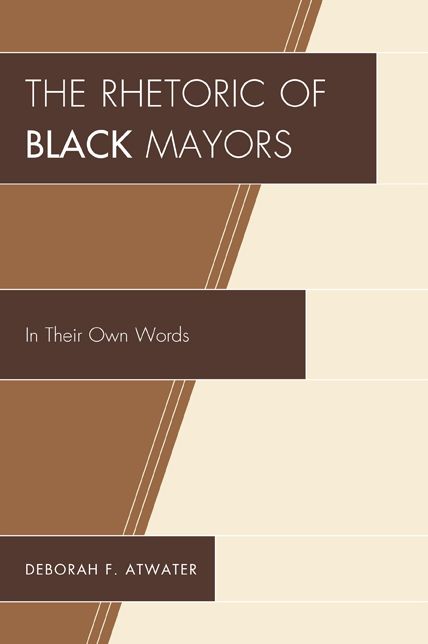 The Rhetoric of Black Mayors: In Their Own Words