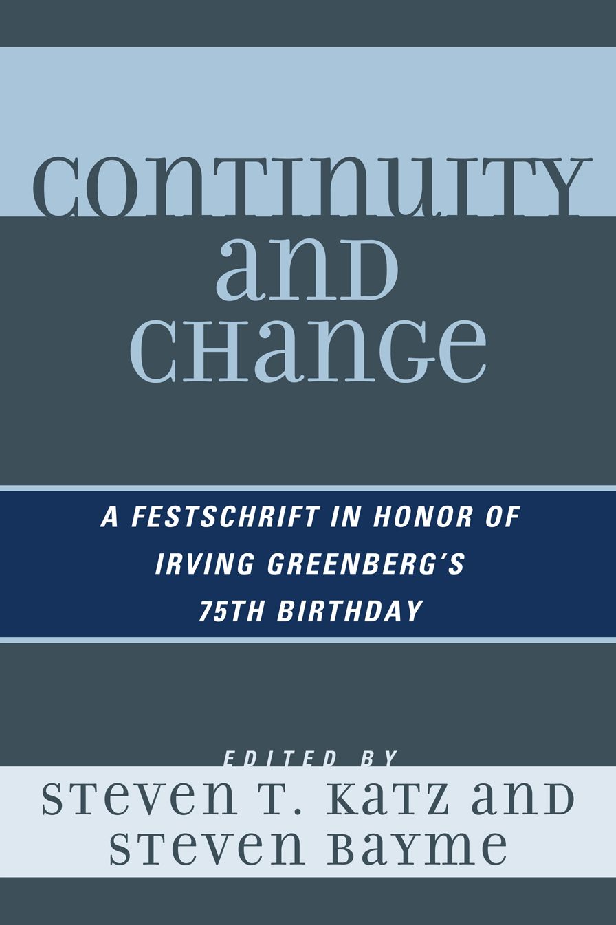 Continuity and Change: A Festschrift in Honor of Irving Greenberg's 75th Birthday