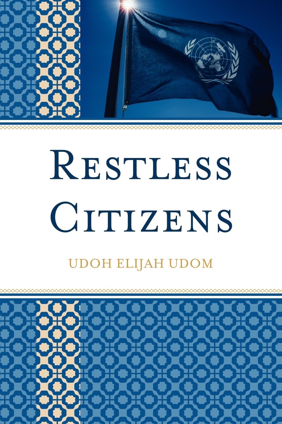 Restless Citizens: The Hidden Burdens of Living and Working for the United Nations