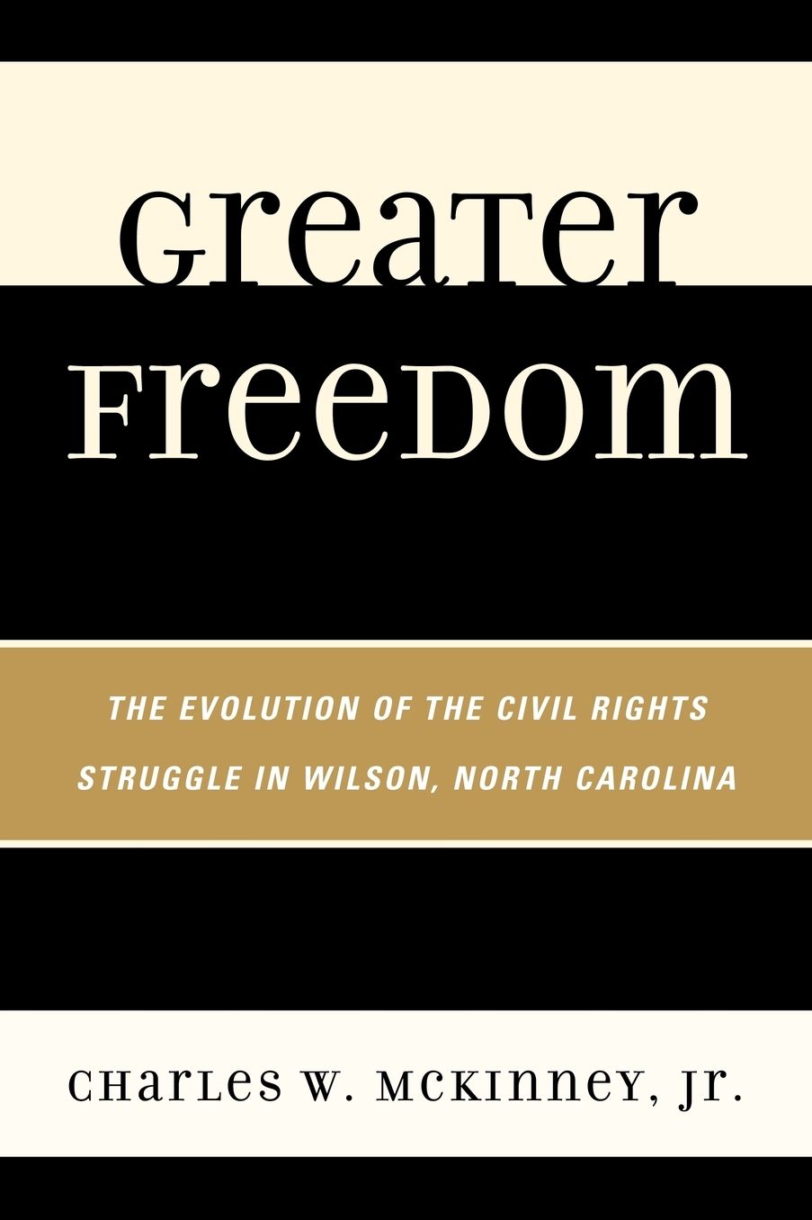 Greater Freedom: The Evolution of the Civil Rights Struggle in Wilson, North Carolina