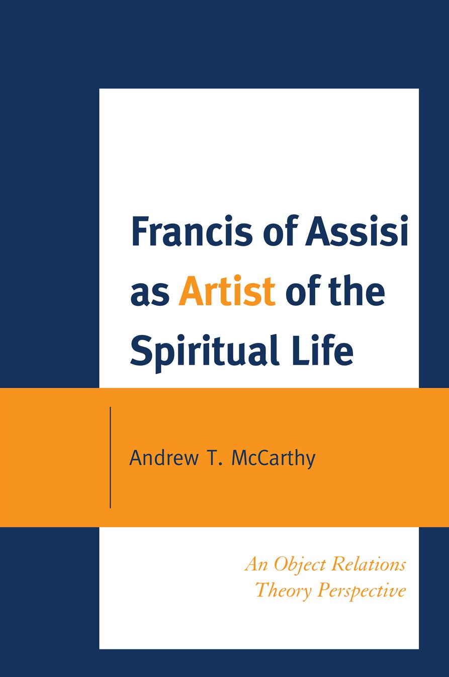 Francis of Assisi as Artist of the Spiritual Life: An Object Relations Theory Perspective