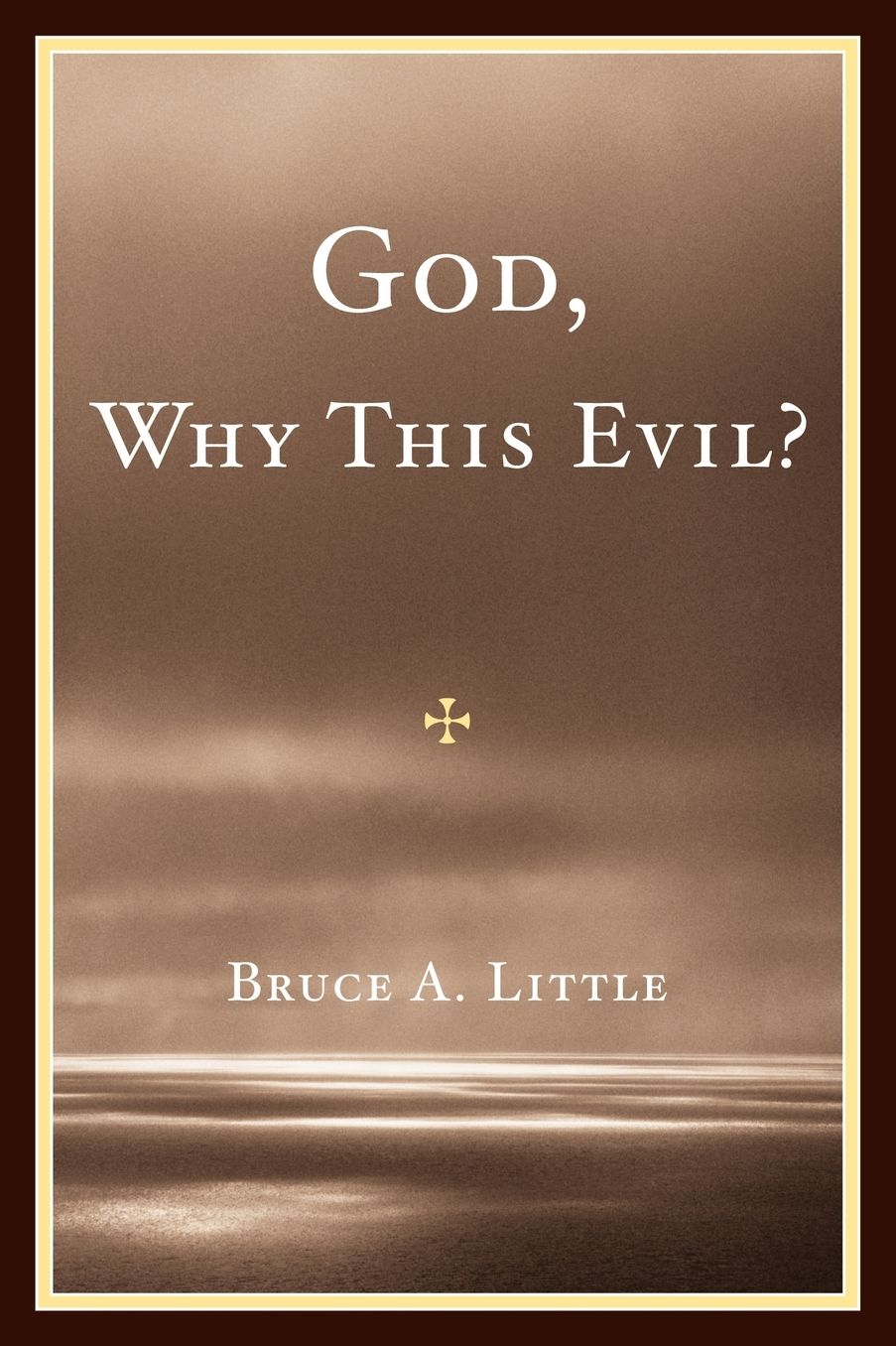 God, Why This Evil?