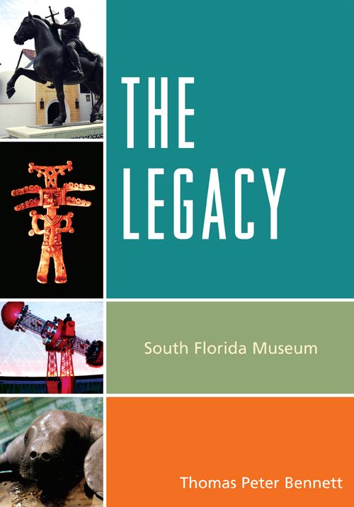 The Legacy: South Florida Museum