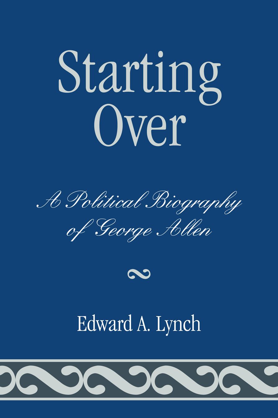 Starting Over: A Political Biography of George Allen