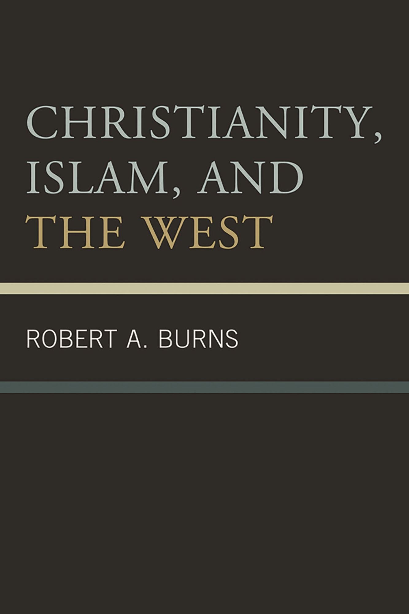Christianity, Islam, And The West