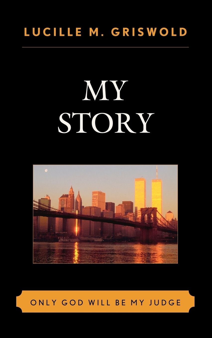 My Story: Only God Will Be My Judge